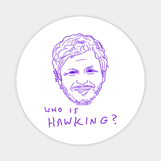 Who Is Hawking? Magnet